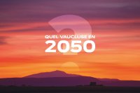 Quel Vaucluse en 2050 ?